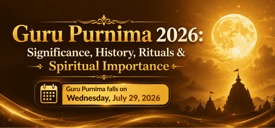Guru Purnima 2026: Date, Significance & Spiritual Importance