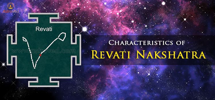 Characteristics of Revati Nakshatra