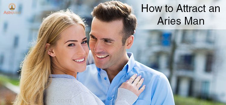 How to Attract an Aries Man