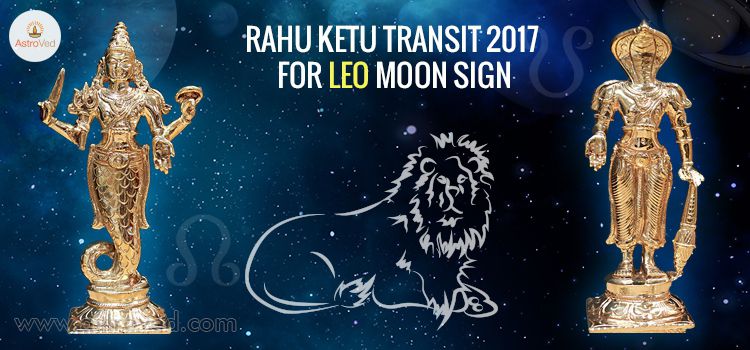 Rahu Ketu Transit 2017 for Leo Moon Sign Rahu Ketu Transit 2017 for Leo Moon Sign