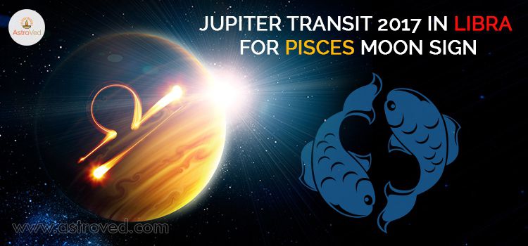 Jupiter Transit 2017 in Libra For Pisces Moon Sign Jupiter Transit 2017 in Libra For Pisces Moon Sign