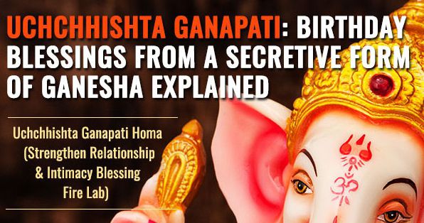 Secretive Ganesha: Uchchhishta Ganapati Blessings Secretive Ganesha: Uchchhishta Ganapati Blessings