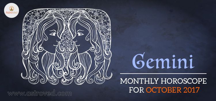 October 2017 Gemini Monthly Horoscope October 2017 Gemini Monthly Horoscope