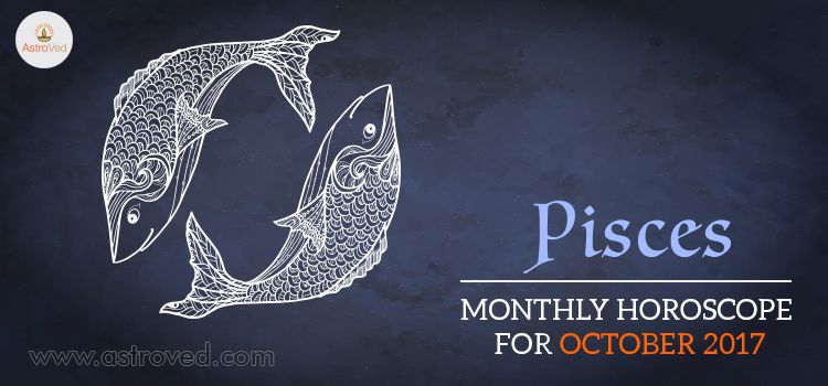 October 2017 Pisces Monthly Horoscope October 2017 Pisces Monthly Horoscope