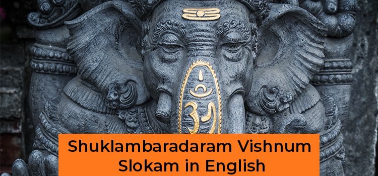 Shuklambaradaram Vishnum Slokam in English