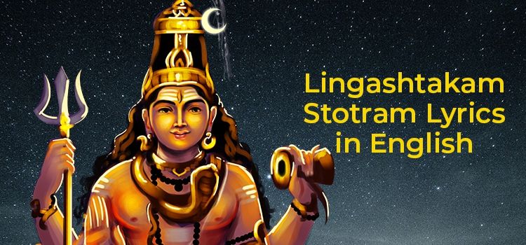 Lingashtakam Lyrics in English With Meaning Lingashtakam Lyrics in English With Meaning
