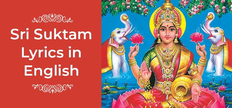 Sri Suktam Lyrics in English With Meaning