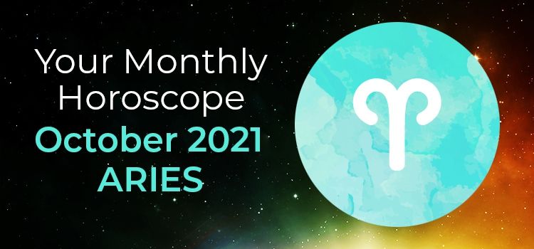 Aries October 2021 Monthly Horoscope Predictions | Aries October 2021 Horoscope Aries October 2021 Monthly Horoscope Predictions | Aries October 2021 Horoscope