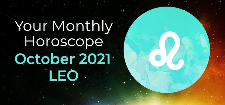 Leo October 2021 Monthly Horoscope Predictions | Leo October 2021 Horoscope Leo October 2021 Monthly Horoscope Predictions | Leo October 2021 Horoscope