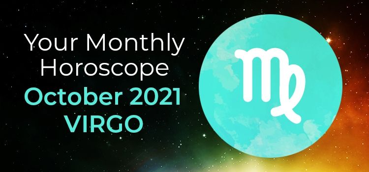 Virgo October 2021 Monthly Horoscope Predictions | Virgo October 2021 Horoscope Virgo October 2021 Monthly Horoscope Predictions | Virgo October 2021 Horoscope