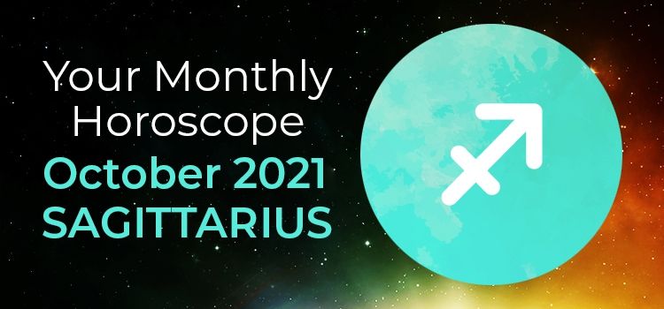 Sagittarius October 2021 Monthly Horoscope Predictions | Sagittarius October 2021 Horoscope Sagittarius October 2021 Monthly Horoscope Predictions | Sagittarius October 2021 Horoscope