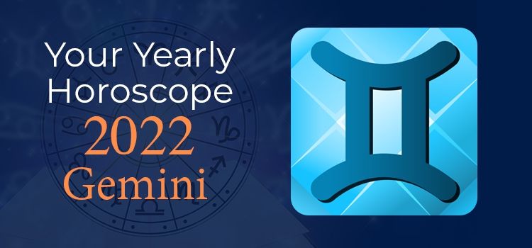 Gemini Horoscope 2022 Gemini Horoscope 2022