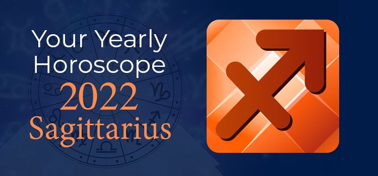 Sagittarius Horoscope 2022 | Sagittarius Yearly Horoscope Predictions 2022 Sagittarius Horoscope 2022 | Sagittarius Yearly Horoscope Predictions 2022