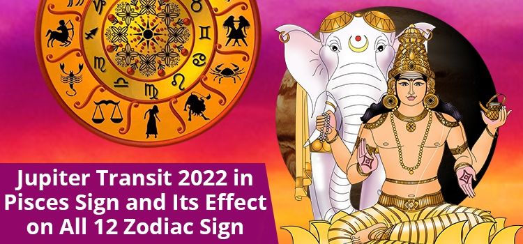 Jupiter Transit 2022 Dates, Predictions & Remedies For 12 Zodiac Signs Jupiter Transit 2022 Dates, Predictions & Remedies For 12 Zodiac Signs