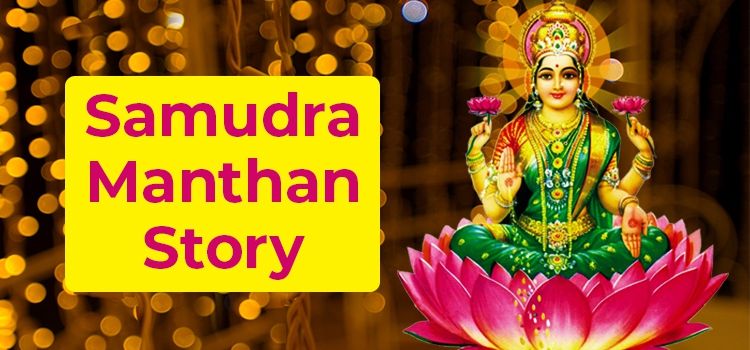 Samudra Manthan Full Story In English, Churning of Milk Ocean (Ksheer Sagar) Samudra Manthan Full Story In English, Churning of Milk Ocean (Ksheer Sagar)