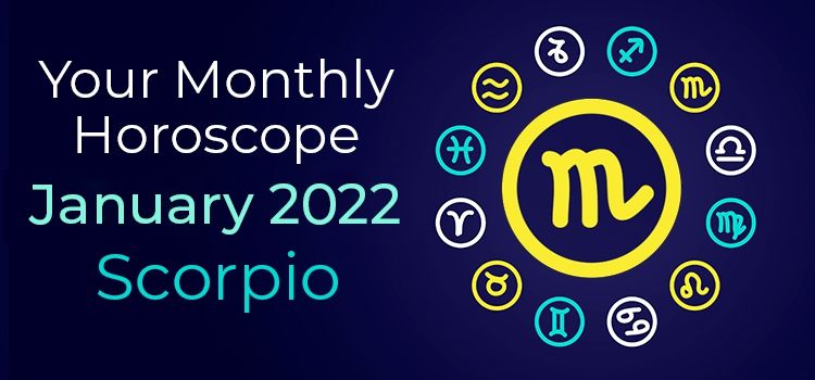 January 2022 Scorpio Monthly Horoscope | January 2022 Horoscope Scorpio January 2022 Scorpio Monthly Horoscope | January 2022 Horoscope Scorpio