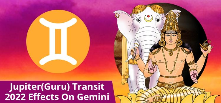 Jupiter transit 2022 effects on Gemini Moon Sign