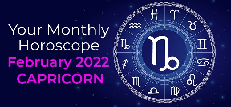 February 2022 Capricorn Monthly Horoscope | February 2022 Horoscope Capricorn February 2022 Capricorn Monthly Horoscope | February 2022 Horoscope Capricorn