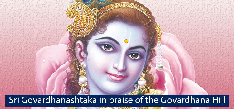 Sri Govardhanashtaka In Praise Of The Govardhana Hill 