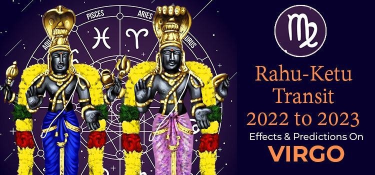 Rahu Ketu Transit 2022 Effects On Virgo Moon Sign Rahu Ketu Transit 2022 Effects On Virgo Moon Sign