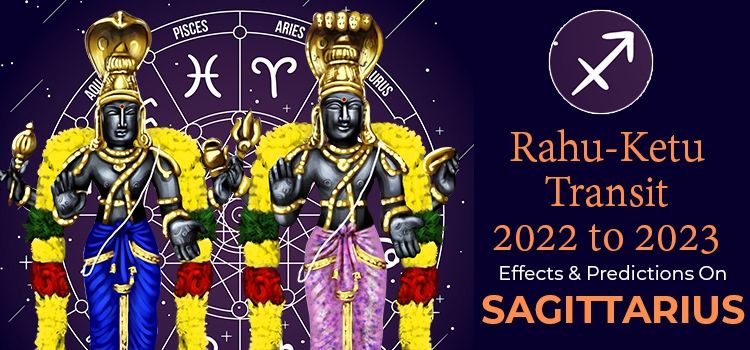 Rahu Ketu Transit 2022 Effects On Sagittarius Moon Sign Rahu Ketu Transit 2022 Effects On Sagittarius Moon Sign