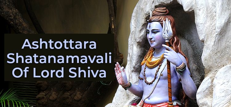 Ashtottara Shatanamavali of Lord Shiva Ashtottara Shatanamavali of Lord Shiva