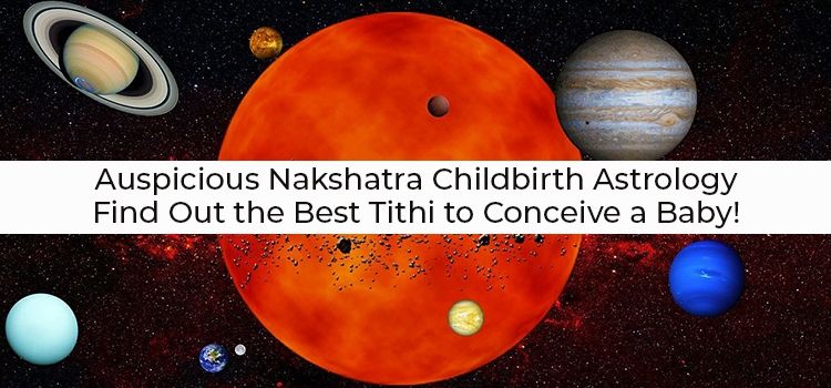 Auspicious Nakshatra for Child Birth