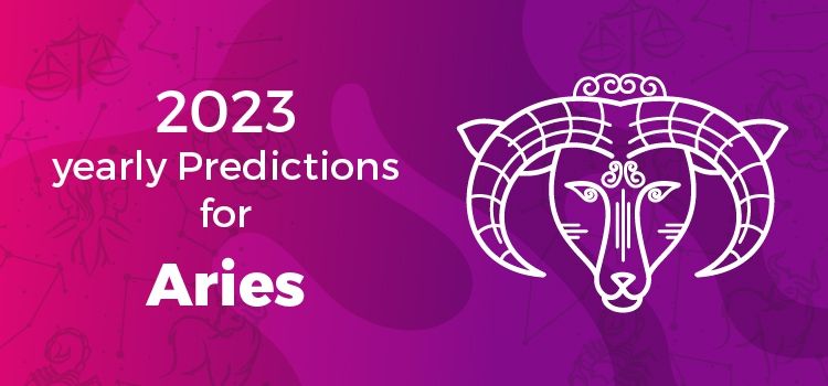 Aries Horoscope 2023 | Aries Yearly Horoscope Predictions 2023