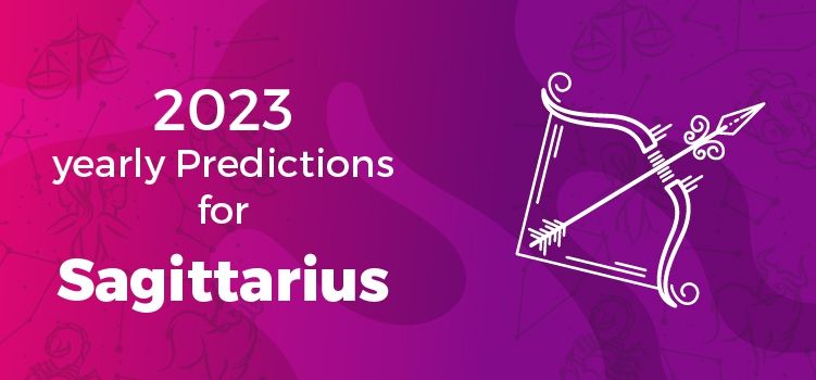 Sagittarius Horoscope 2023 | Sagittarius Yearly Horoscope Predictions 2023