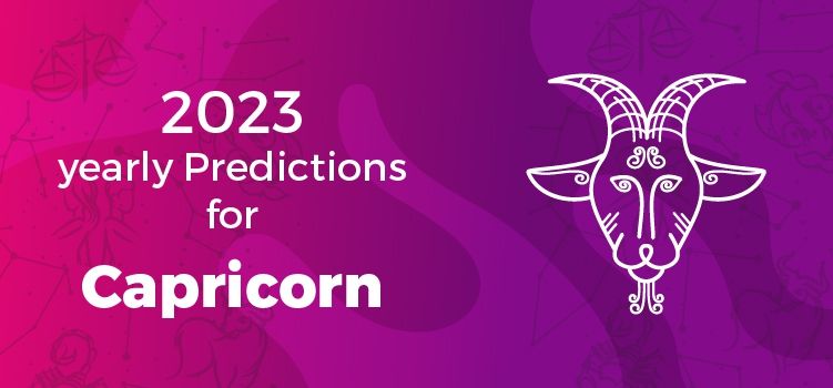 Capricorn Horoscope 2023 | Capricorn Yearly Horoscope Predictions 2023