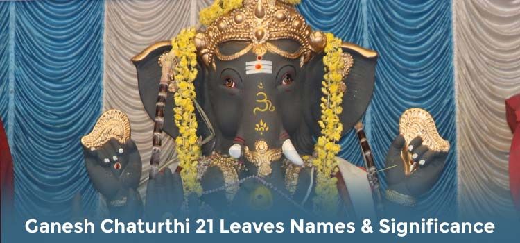 Ganesha Chaturthi 21 Leaves Names & Significance Ganesha Chaturthi 21 Leaves Names & Significance