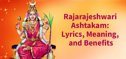 Rajarajeshwari Ashtakam: Lyrics, Meaning, and Benefits