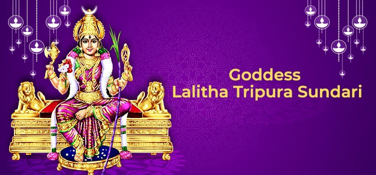 Goddess Lalitha Tripura Sundari Goddess Lalitha Tripura Sundari