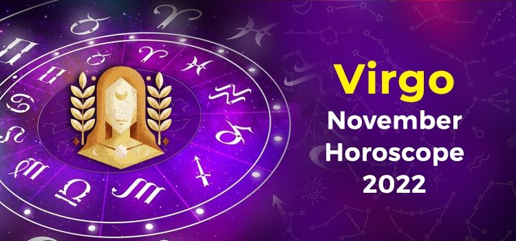 Virgo November 2022 Monthly Horoscope Predictions | Virgo November 2022 Horoscope