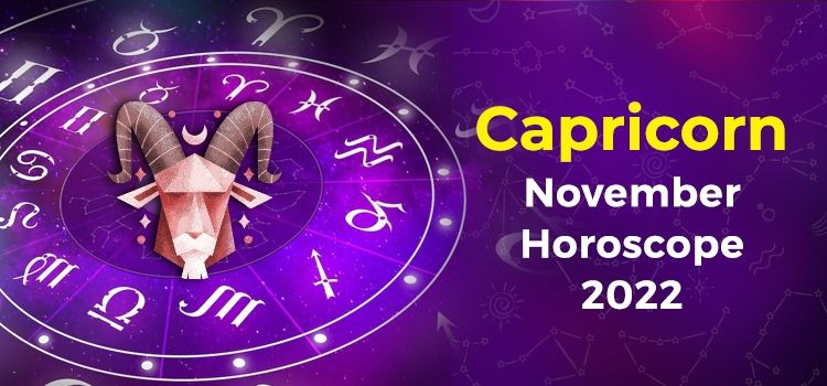 Capricorn November 2022 Monthly Horoscope Predictions | Capricorn November 2022 Horoscope Capricorn November 2022 Monthly Horoscope Predictions | Capricorn November 2022 Horoscope
