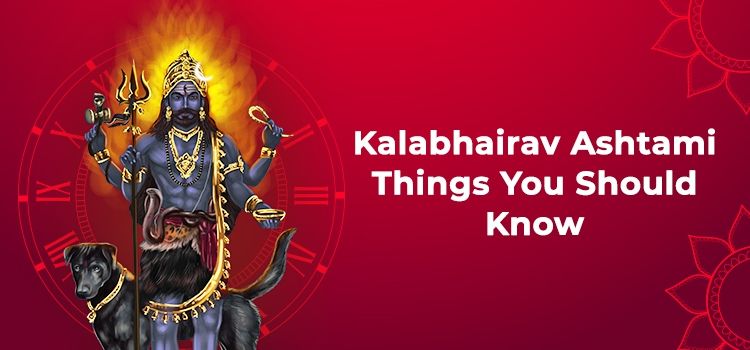 Kalabhairav Ashtami  : Things You Should Know