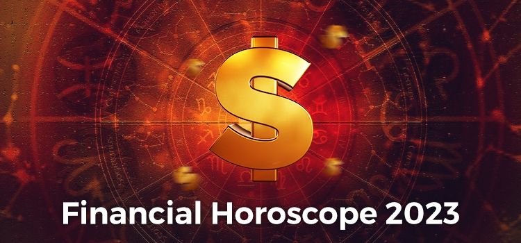 Financial Horoscope 2023 Financial Horoscope 2023