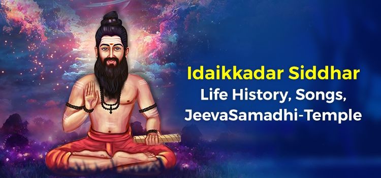 Idaikkadar Siddhar, His Life History, and Navagraha Temple Idaikkadar Siddhar, His Life History, and Navagraha Temple