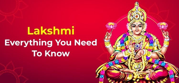 Lakshmi: Everything You Need To Know Lakshmi: Everything You Need To Know