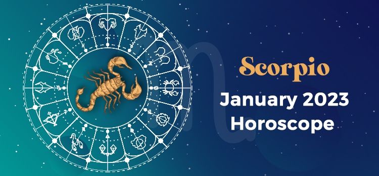 Scorpio January 2023 Monthly Horoscope Predictions | Scorpio January 2023 Horoscope Scorpio January 2023 Monthly Horoscope Predictions | Scorpio January 2023 Horoscope