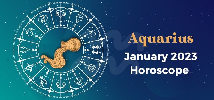 Aquarius January 2023 Monthly Horoscope Predictions | Aquarius January 2023 Horoscope Aquarius January 2023 Monthly Horoscope Predictions | Aquarius January 2023 Horoscope