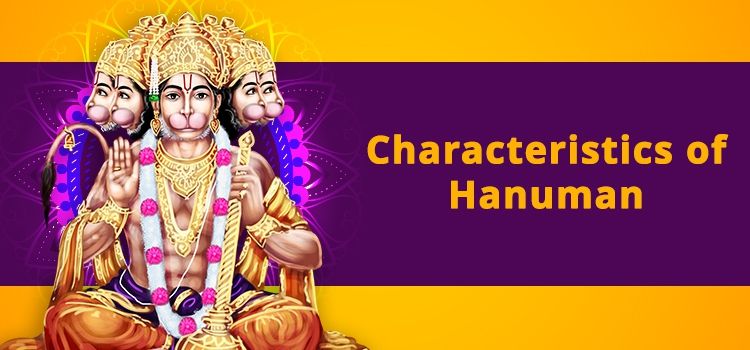 Characteristics of Hanuman Characteristics of Hanuman
