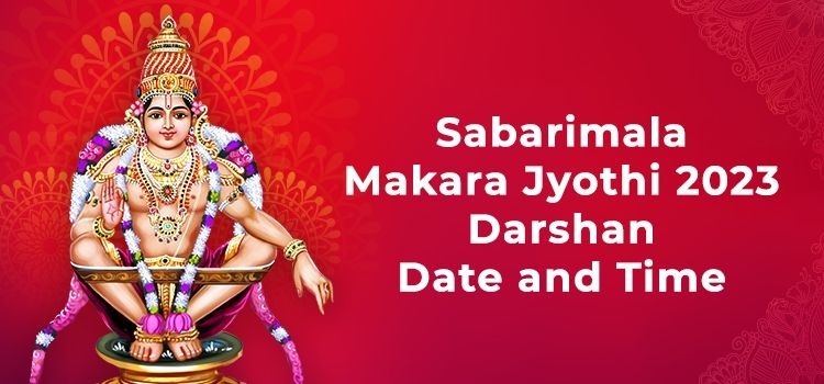 Sabarimala Makara Jyothi 2023 Darshan Date and Time Sabarimala Makara Jyothi 2023 Darshan Date and Time