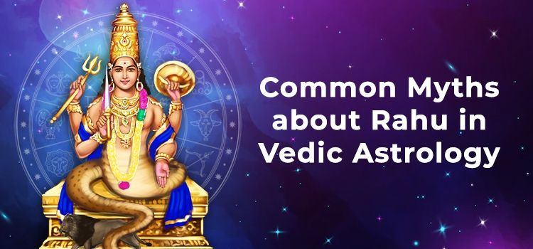 Common Myths about Rahu in Vedic Astrology Common Myths about Rahu in Vedic Astrology