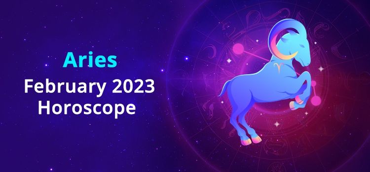 Aries February 2023 Monthly Horoscope Predictions | Aries February 2023 Horoscope Aries February 2023 Monthly Horoscope Predictions | Aries February 2023 Horoscope