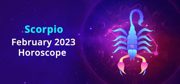 Scorpio February 2023 Monthly Horoscope Predictions | Scorpio February 2023 Horoscope Scorpio February 2023 Monthly Horoscope Predictions | Scorpio February 2023 Horoscope