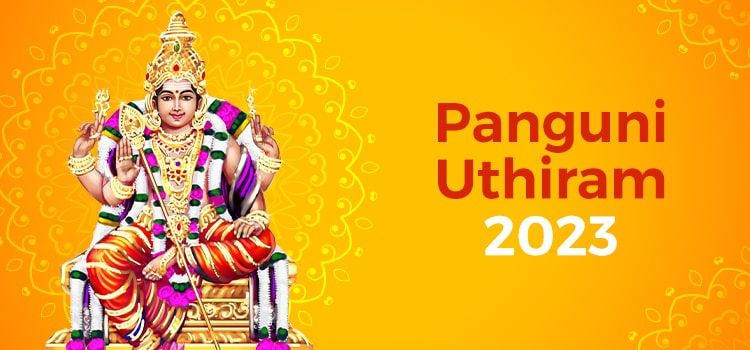 Panguni Uthiram 2023 – Importance Of Panguni Uthiram In Tamil Nadu Panguni Uthiram 2023 – Importance Of Panguni Uthiram In Tamil Nadu