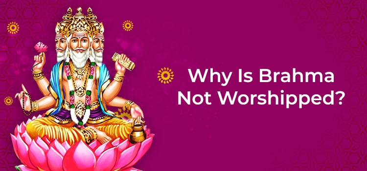 Why Is Brahma Not Worshipped? | AstroVed.com