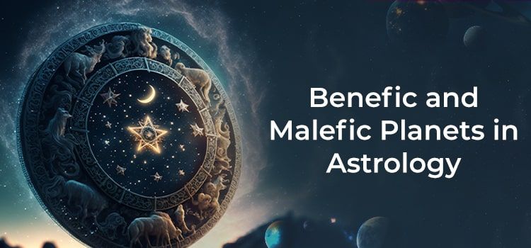 Benefic and Malefic Planets in Astrology Benefic and Malefic Planets in Astrology