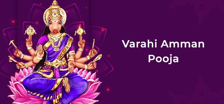 Varahi Amman Pooja - Mantras, Vidhi And Benefits? Varahi Amman Pooja - Mantras, Vidhi And Benefits?
